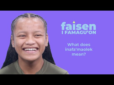 What does Inafa'maolek mean? | Faisen i Famagu'on | Nihi! Guam