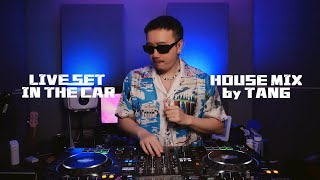 LIVE SET | IN THE CAR 01 - HOUSE LAK MIX BY TANG唐 | MIXSET 2024