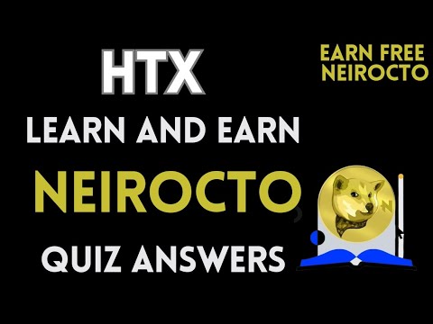 HTX Learn And Earn | NEIROCTO Quiz Answers | Earn Free USDT | Crypto Loot