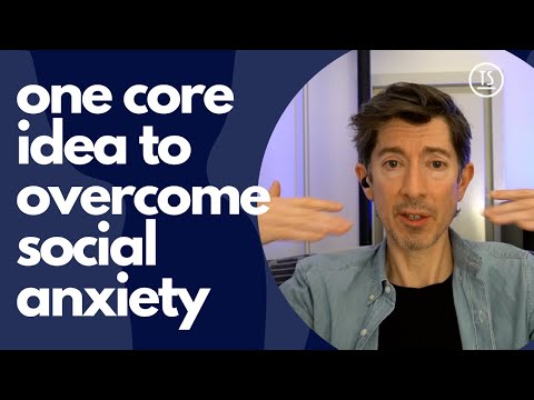 One core understanding to overcome social anxiety