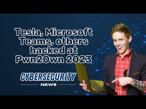 TESLA MICROSOFT TEAMS  others HACKED at Pwn2Own 2023 I CYBERSECURITY NEWS 🗞️