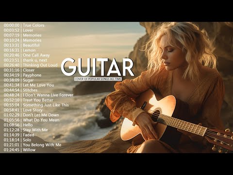 Top 30 Guitar Covers of Popular Songs 2023 - Best Instrumental Music For Work, Study, Sleep