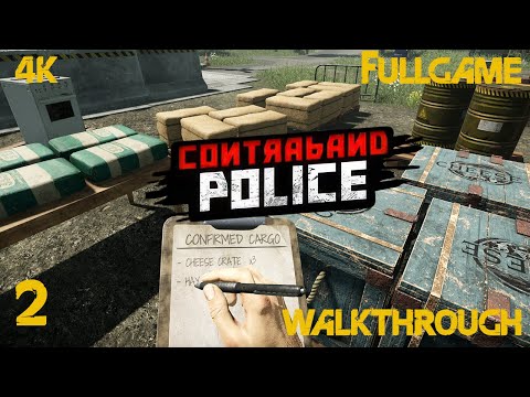 Contraband Police Walkthrough Gameplay Part 2 4K PC No Commentary