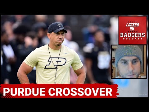 Purdue Boilermakers and Wisconsin Badgers crossover preview show!