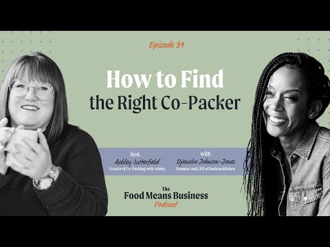 How to Find the Right Co-Packer with Ashley Sutterfield