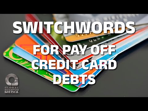 Switchwords for pay off credit card debts