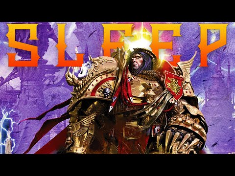 The Emperor's Guide To Sleep ▶ Warhammer 40k Lore To Sleep To