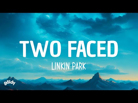 Two Faced - Linkin Park (Lyrics)