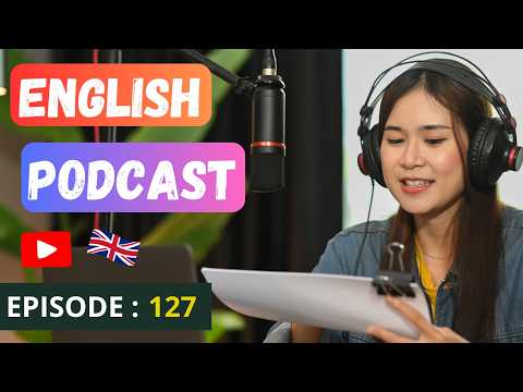 English Learning Podcast Conversation🎙️Episode 127| Elementary | Podcast To Improve English Speaking