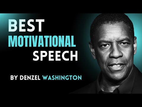 BEST MOTIVATIONAL SPEECH BY_DENZEL WASHINGTON