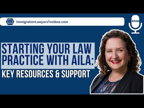 Starting Your Law Practice With AILA: Key Resources & Support