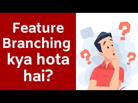 Feature Branching kya hai? | Explained in Hindi | Code Development mein asan tareeqa