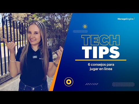 Consejos para jugar en línea - TechTips | ManageEngine LATAM