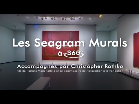 Les Seagram Murals de Mark Rothko à 360°