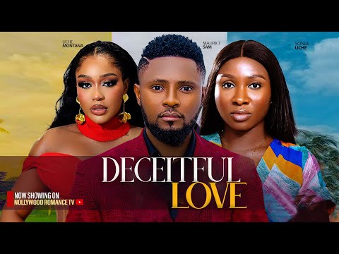 DECEITFUL LOVE (NEW MOVIES) ~ MAURICE SAM, UCHE MONTANA, SONIA UCHE 2024 LATEST NIGERIAN FULL MOVIES