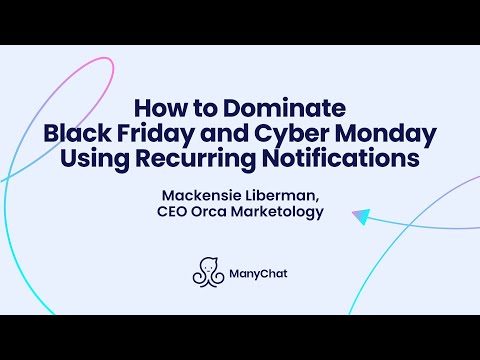 FULL WEBINAR: Increase Holiday Sales with Recurring Notifications and Manychat