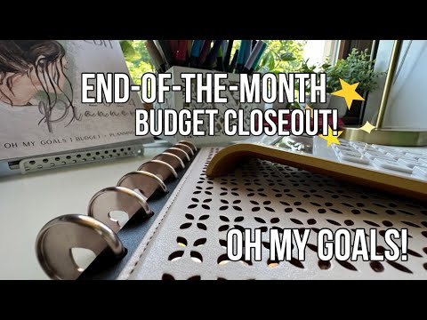 End-of-Month Budget Closeout & Goal Tracking | Oh My Goals!