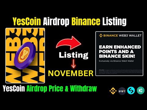 YesCoin Airdrop Binance Listing | YesCoin Airdrop Price & Withdraw |