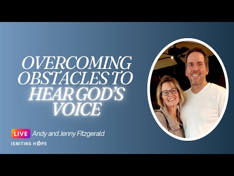 Overcoming Obstacles to Hear God's Voice