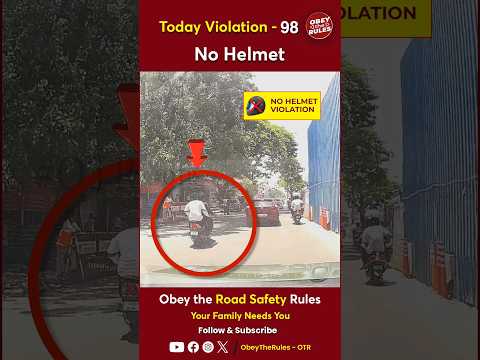 TODAY VIOLATION - 98 Wear Helmet For your Safety #otr #obeytherules #chennaitrafficpolice