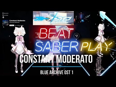 #BEATSABER PLAY ConstantModerato / #ブルーアーカイブ #BlueArchive OST 1より