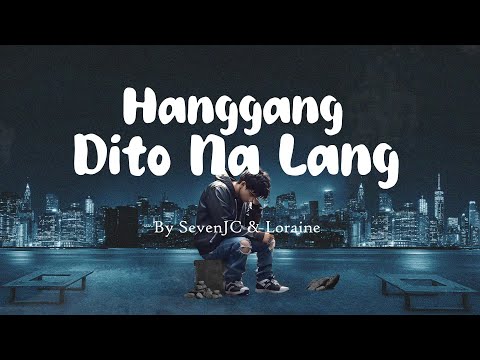 Hanggang Dito Na Lang By Loraine & SevenJC (Lyric Video)