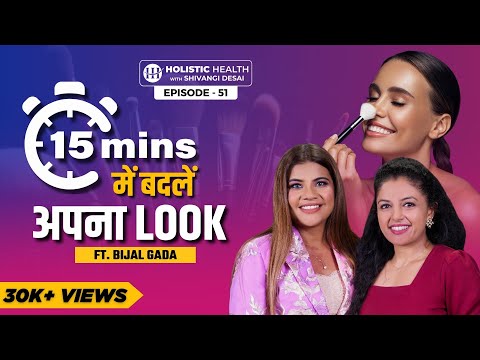 Boost Your Confidence & Beauty: Expert Makeup Tips with Bijal Gada | Shivangi Desai Podcast