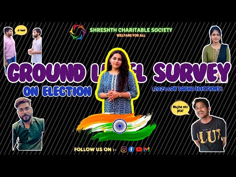 Ground Level Survey on Election | 2024 Lok Sabha Election | India #ngo #scs #interview