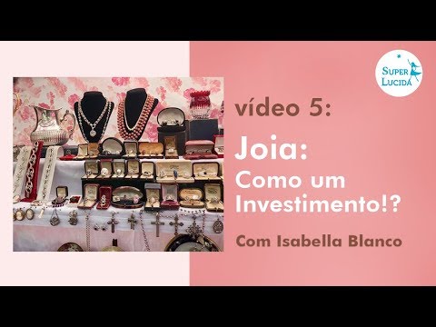 ENTREVISTA ISABELLA BLANCO - Joia: Como um investimento?