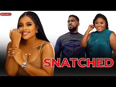 Snatched - Bimbo Ademoye, Uzor Arokwe, Jessica Nze, Walter Anga star in this Nollywood drama.