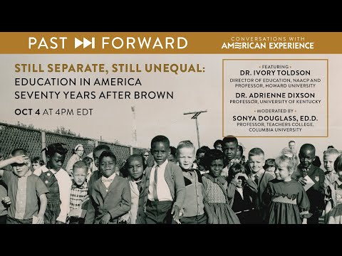 Still Separate, Still Unequal: Education in America Seventy Years After Brown | Past Forward