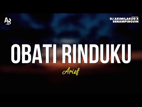 Obati rinduku - Arief (LIRIK)