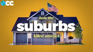 Why the Suburbs Are Terrible for Us (and the Planet)