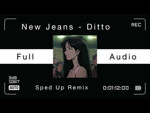 【倍速リミックス】New Jeans - Ditto - Spedup remix