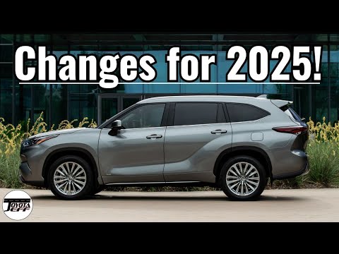 Changes for 2025 Toyota Highlander and Highlander Hybrid Announced!