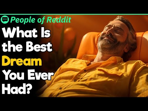 What Is The Best Dream You Ever Had?