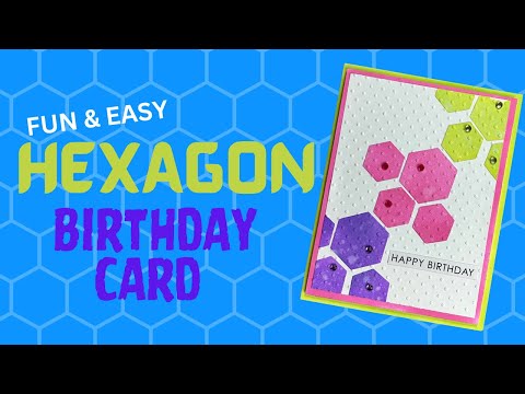 How To Make A Birthday Card With Hexagon Dies #happybirthdaycard