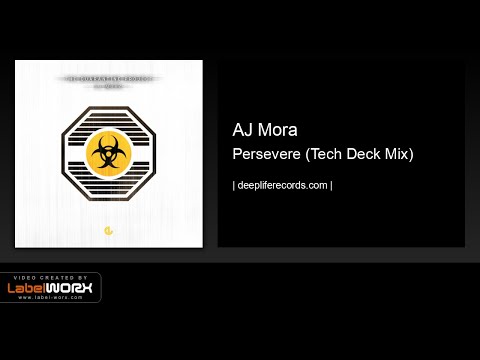 AJ Mora - Persevere (Tech Deck Mix)