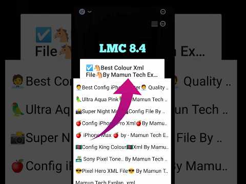 LMC 8.4 Best Colour Xml File 🥰 Gcam Lmc 8.4 r18 Config File Download | Lmc 8.4 Config File #viral