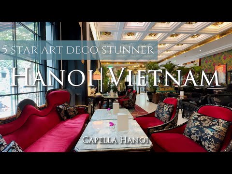 Capella Hanoi Hotel Review 2024 : A Luxurious Escape in the Heart of Vietnam’s Capital 🇻🇳 [4K]