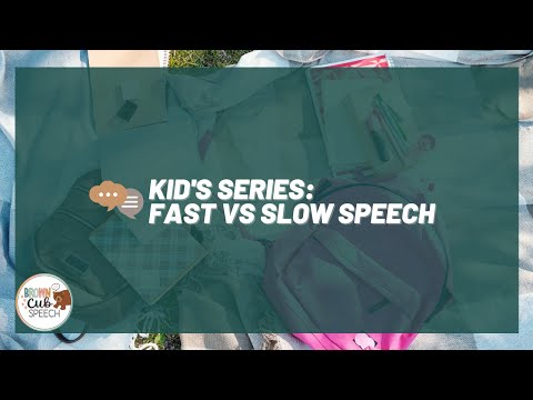 Stuttering For Kids: Fast Vs Slow Speech