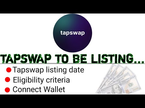 Tapswap Announced : Listing Date || Connect Wallet || Eligibility