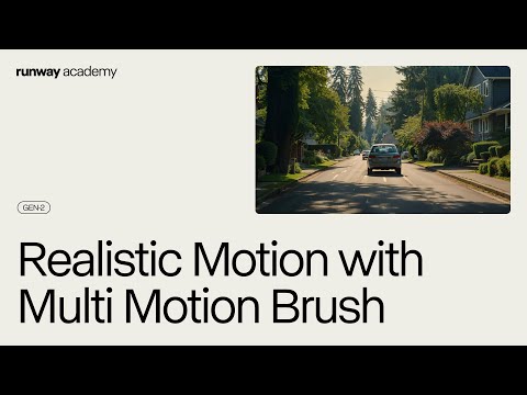 How to Create Realistic Motion with Multi Motion Brush | Runway Academy