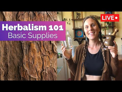 Herbalism 101 - Basic Supplies for Beginners