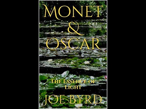 Monet & Oscar, by Joe Byrd - Book Trailer