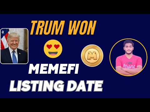 Memefi Final Listing Date Changed || Trump Uncle Won US ELection