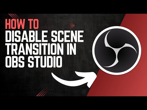 How to DISABLE SCENE TRANSITION in OBS STUDIO