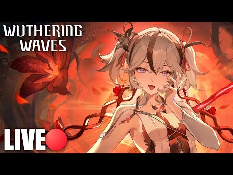 [LIVE] Wuthering Waves 1.4 NEW UPDATE! | CAMELLYA QUEST and MORE! TwT (EN/FIL)