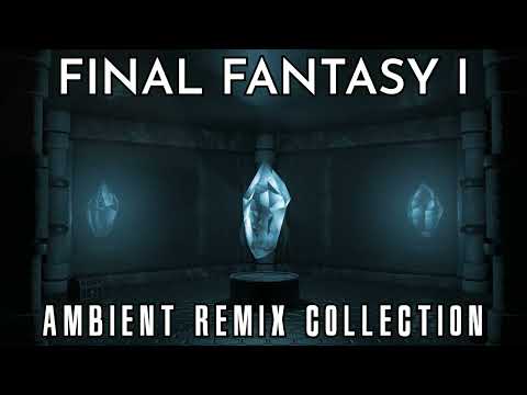 Final Fantasy I Ambient Collection - Study/Work/Chill Mix - Final Fantasy Remix