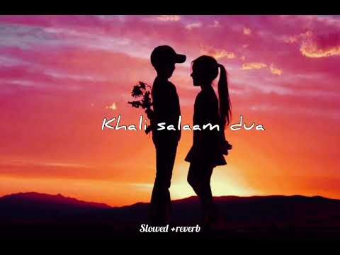 Khali Salam Dua Full Video Song | Slowed+Reverb | Lofi jv